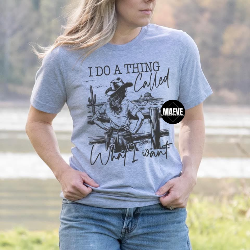 I Do What I Want Tee