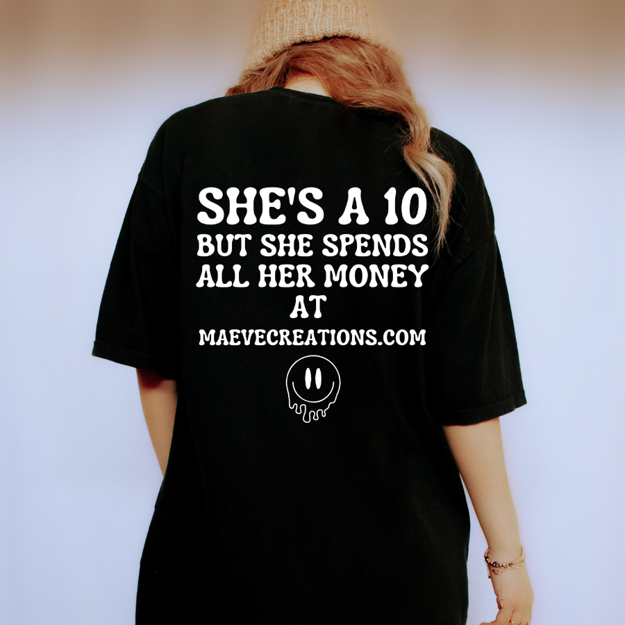 She's a 10 Maeve Tee