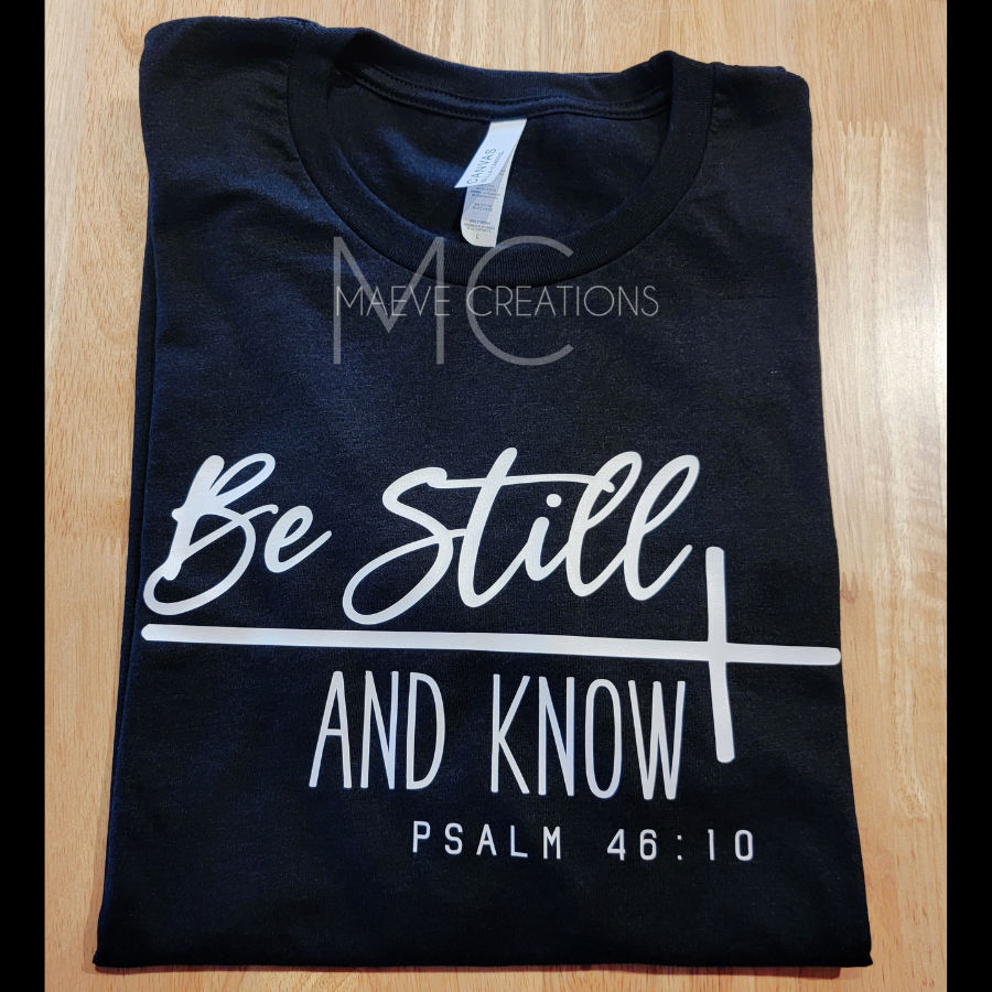 Be Still & Know Tee