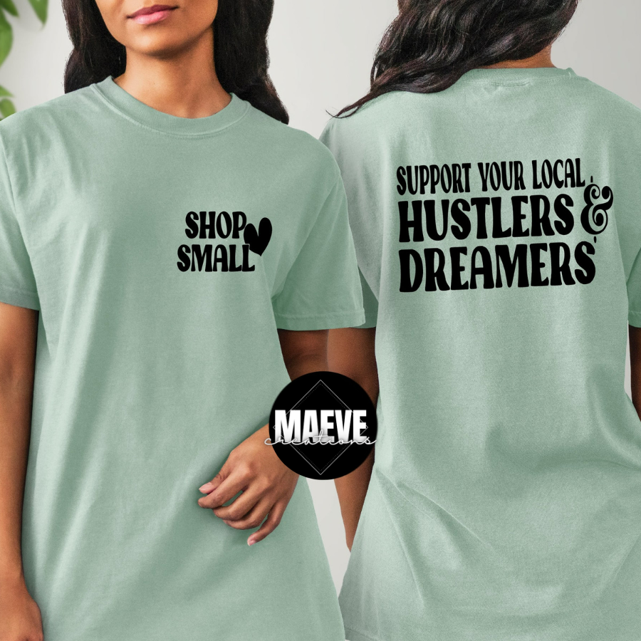 Local Hustlers & Dreamers Tee