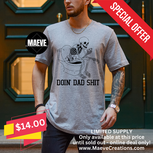 Doin Dad Stuff Tee *Flash Deal*