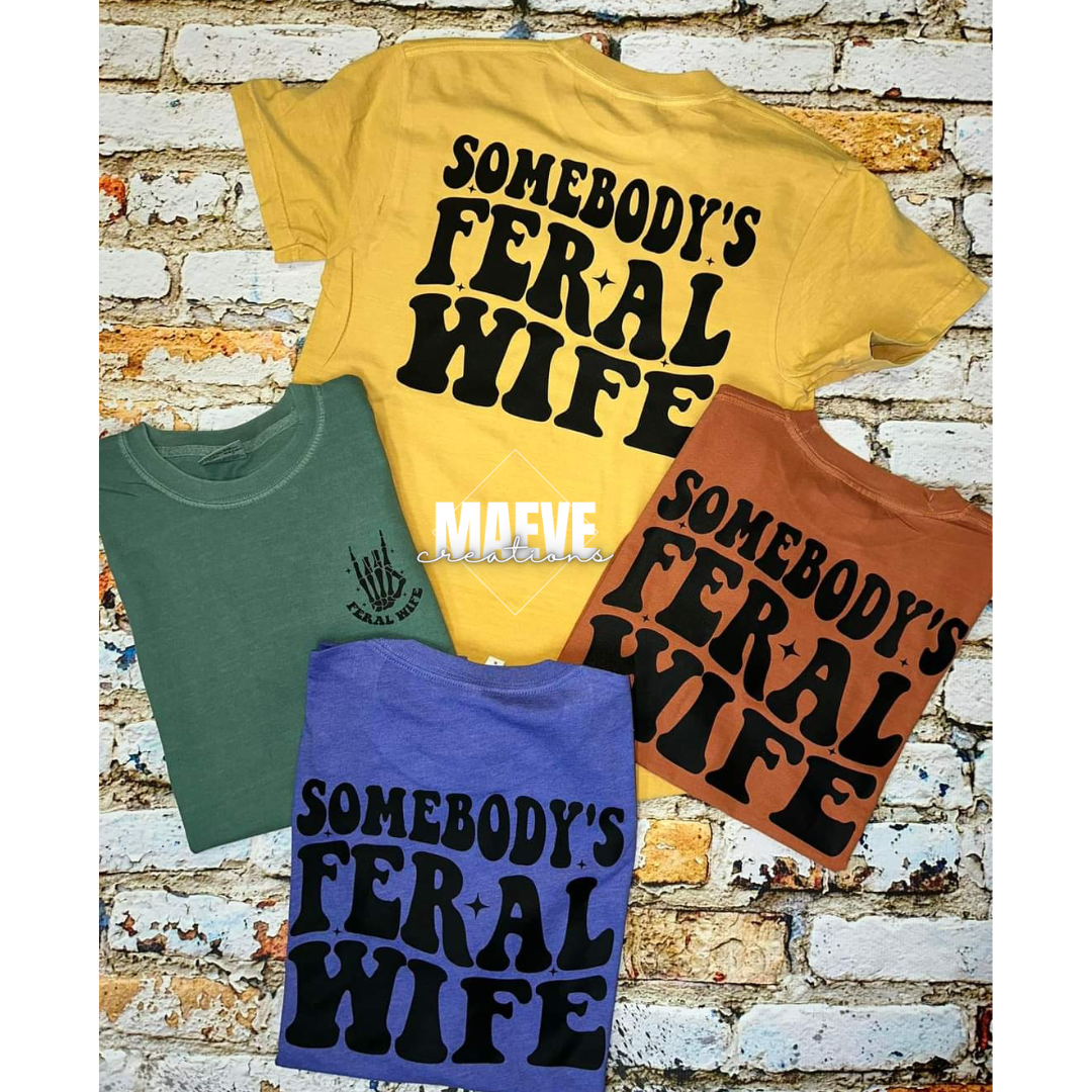 Somebody's Feral Wife Tee
