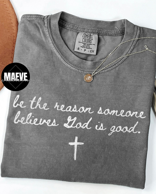 Be the Reason Tee