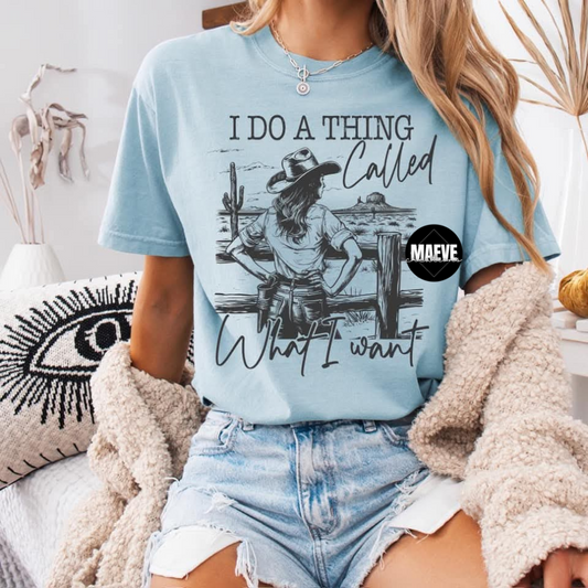 I Do What I Want Tee