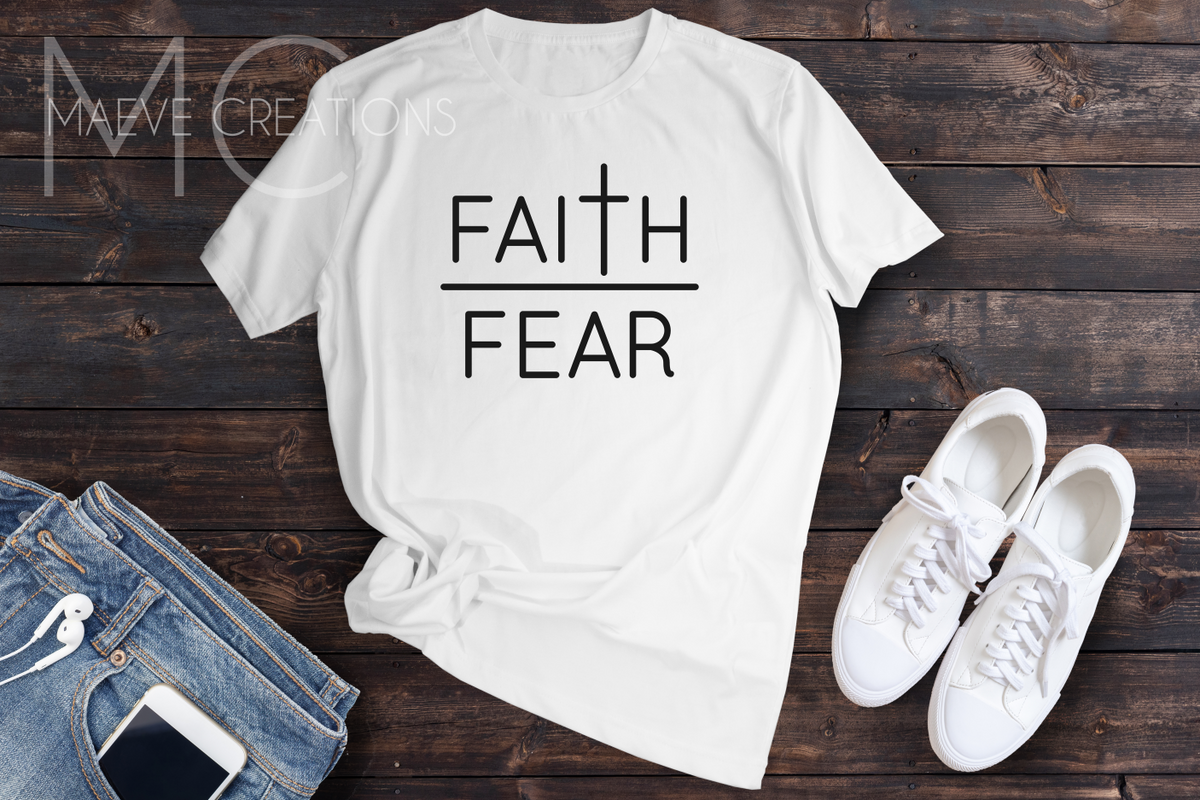 Faith Over Fear Tee – Maeve Creations LLC